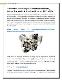 Automotive Turbocharger Market Global Scenario, Market Size, Outlook,