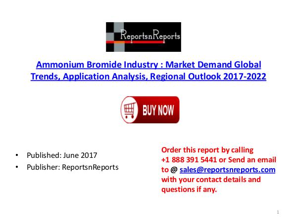 Ammonium Bromide Market Global Industry Trends, Share, Size and 2022 Ammonium Bromide  PDF DOC 1..( 16  JUNE)
