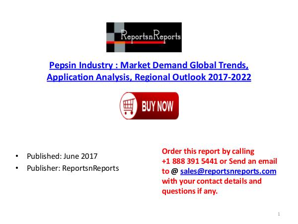 Pepsin Industry Global Market Trends, Share, Size and 2022 Forecast R Pepsin  PDF DOC 1.( 21 JUNE)