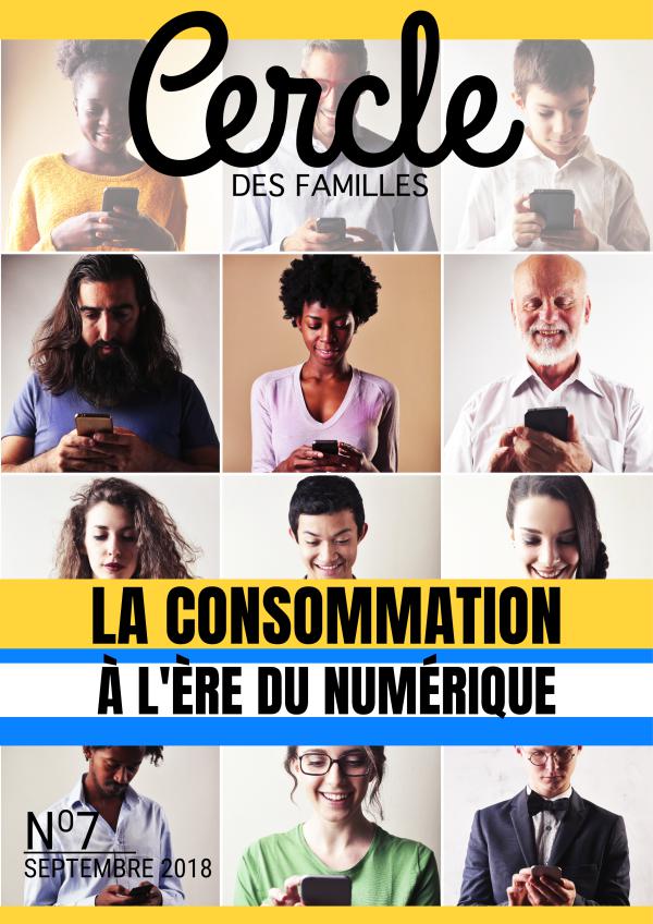 Cercle des Familles 2018 #7 La Consommation à l’Ère du Numérique