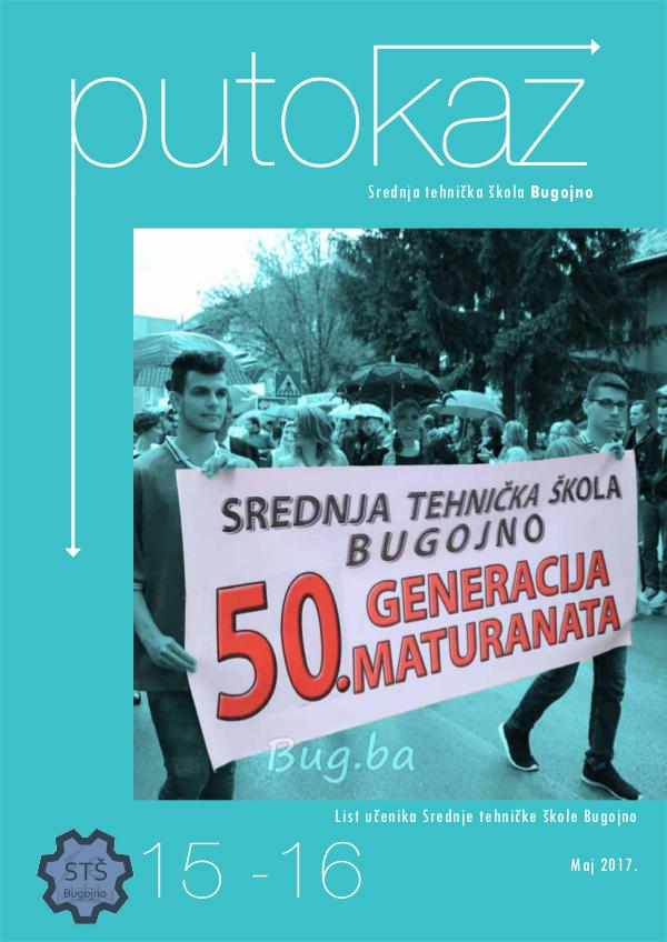 PUTOKAZ  |  Srednja tehnička škola Bugojno Putokaz 15-16 2016/2017. godina