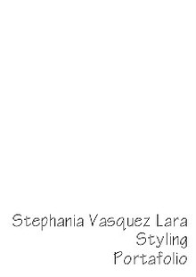 Stephania Vasquez Lara Stylist Portafolio
