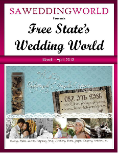 SA WEDDING WORLD MARCH - APRIL 2013 FREE STATE