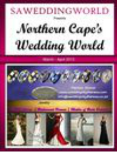 SA WEDDING WORLD MARCH - APRIL 2013 NORTHERN CAPE