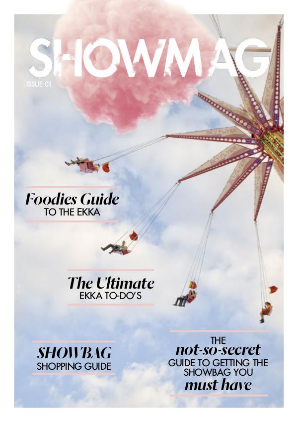 Ekka ShowMAG - brought to you by Chicane Showbags ISSUE 1