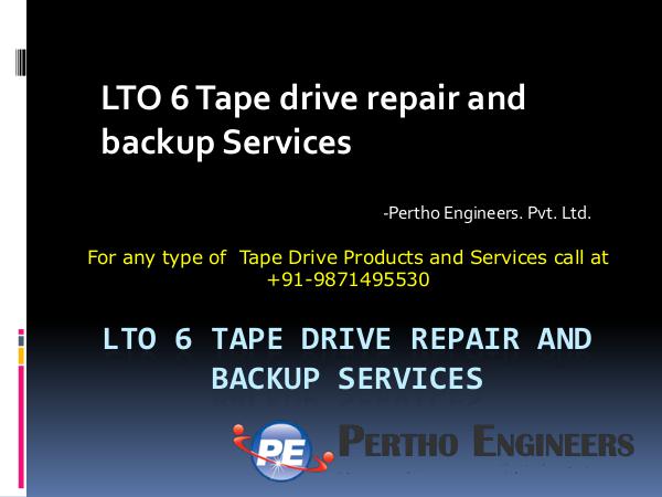 LTO 6 Tape drive repair and backup Services- Pertho Engineers LTO 6 Tape drive repair and backup Services- Perth