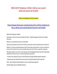 NRS 427V Module 2 DQ 1 What are social determinants of health