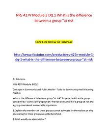 NRS 427V Module 3 DQ 1 What is the difference between a group at risk