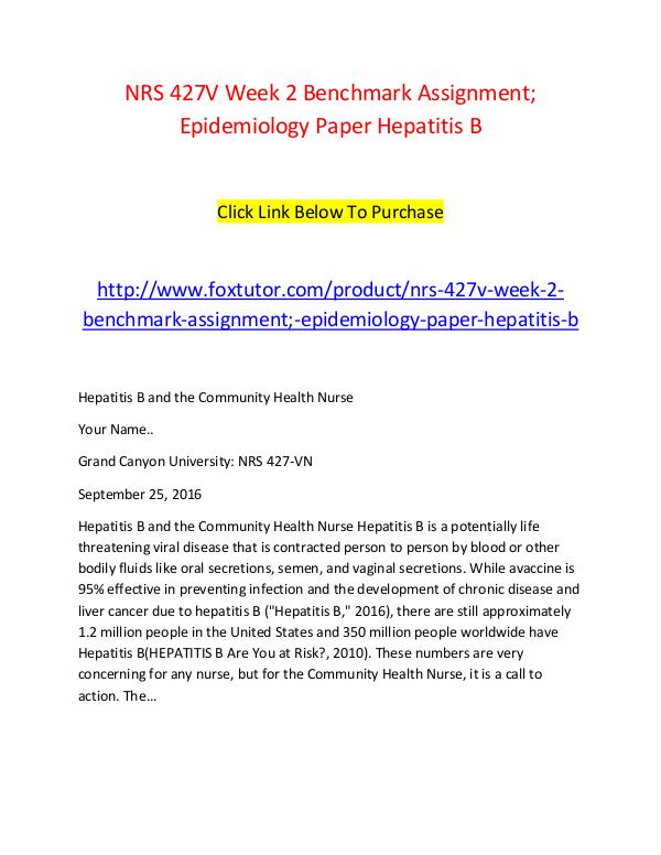 NRS 427V Week 2 Benchmark Assignment; Epidemiology Paper Hepatitis B NRS 427V Week 2 Benchmark Assignment; Epidemiology