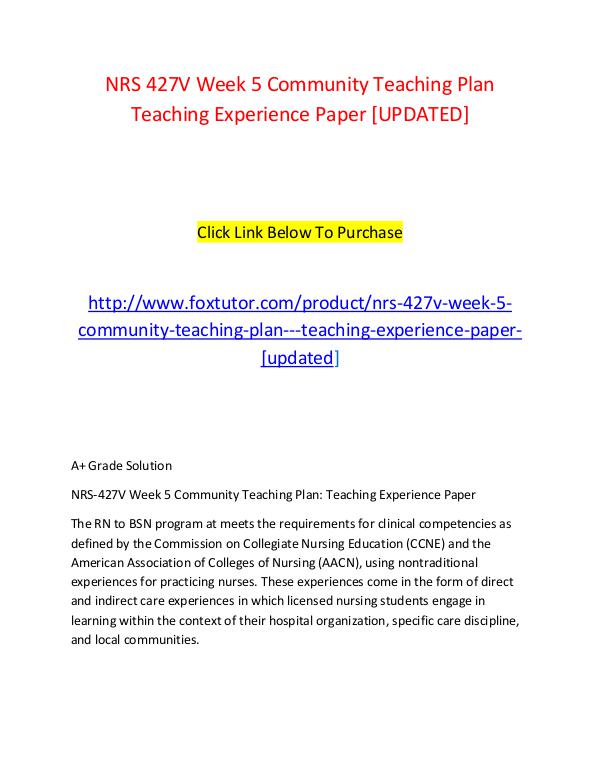 NRS 427V Week 5 Community Teaching Plan   Teaching Experience Paper [ NRS 427V Week 5 Community Teaching Plan   Teaching
