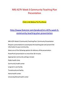 NRS 427V Week 5 Community Teaching Plan Presentation