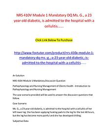 NRS 410V Module 1 Mandatory DQ Ms. G., a 23 year old diabetic, is adm