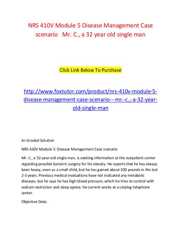 NRS 410V Module 5 Disease Management Case scenario   Mr. C., a 32 yea NRS 410V Module 5 Disease Management Case scenario