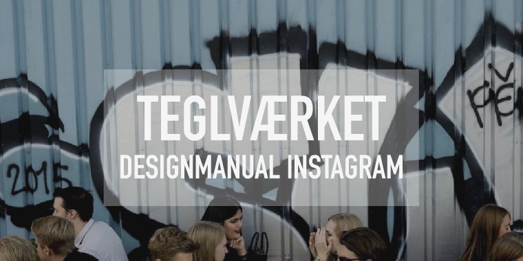 Teglværket Designguide Instagram Designmanual-Instagram-Teglværket