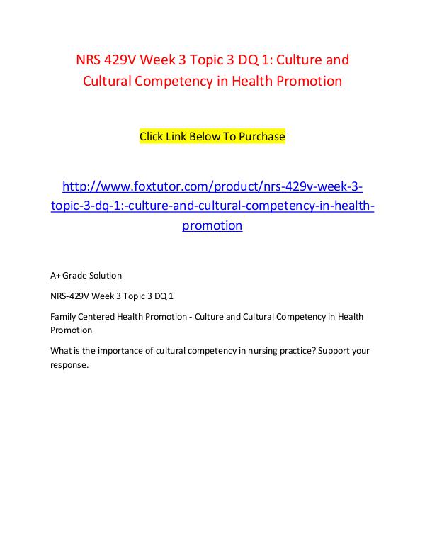 NRS 429V Week 3 Topic 3 DQ 1 Culture and Cultural Competency in Healt NRS 429V Week 3 Topic 3 DQ 1 Culture and Cultural