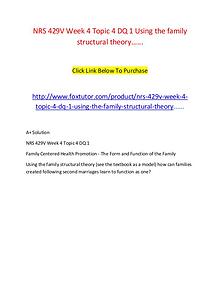 NRS 429V Week 4 Topic 4 DQ 1 Using the family structural theory......