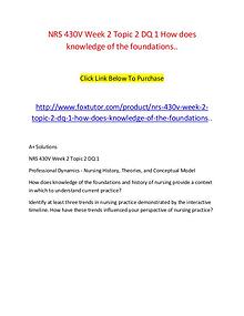 NRS 430V Week 2 Topic 2 DQ 1 How does knowledge of the foundations..
