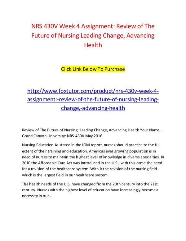 NRS 430V Week 4 Assignment Review of The Future of Nursing Leading Ch NRS 430V Week 4 Assignment Review of The Future of