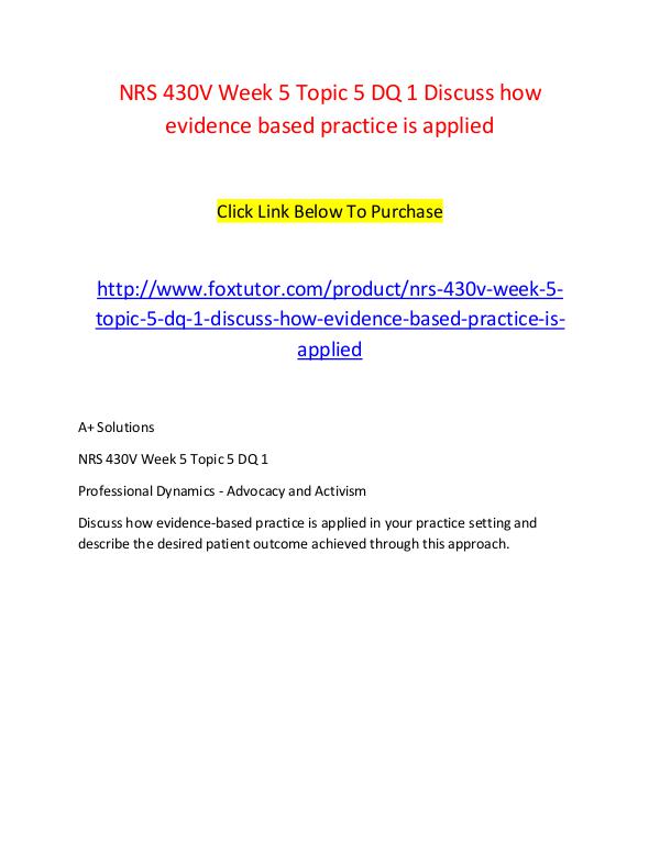 NRS 430V Week 5 Topic 5 DQ 1 Discuss how evidence based practice is a NRS 430V Week 5 Topic 5 DQ 1 Discuss how evidence