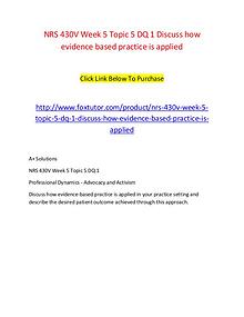 NRS 430V Week 5 Topic 5 DQ 1 Discuss how evidence based practice is a