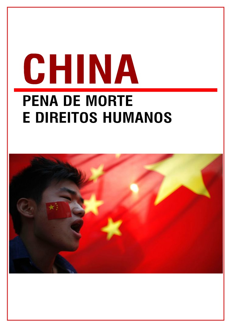 China: Pena de Morte e Direitos Humanos CHINA: Pena de Morte e Direitos Humanos