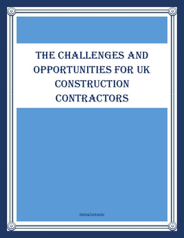 The Challenges And Opportunities For UK Construction Contractors The Challenges And Opportunities For UK Constructi