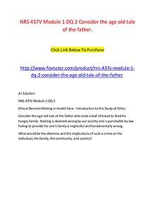 NRS 437V Module 1 DQ 2 Consider the age old tale of the father.