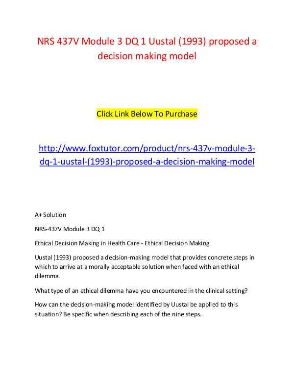 NRS 437V Module 3 DQ 1 Uustal (1993) proposed a decision making model NRS 437V Module 3 DQ 1 Uustal (1993) proposed a de