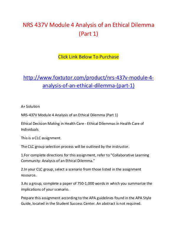NRS 437V Module 4 Analysis of an Ethical Dilemma (Part 1) NRS 437V Module 4 Analysis of an Ethical Dilemma (