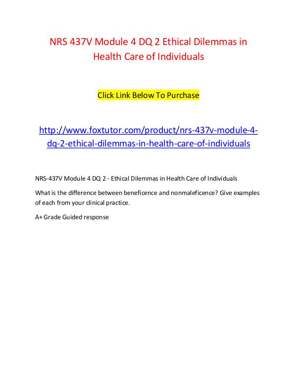 NRS 437V Module 4 DQ 2 Ethical Dilemmas in Health Care of Individuals NRS 437V Module 4 DQ 2 Ethical Dilemmas in Health