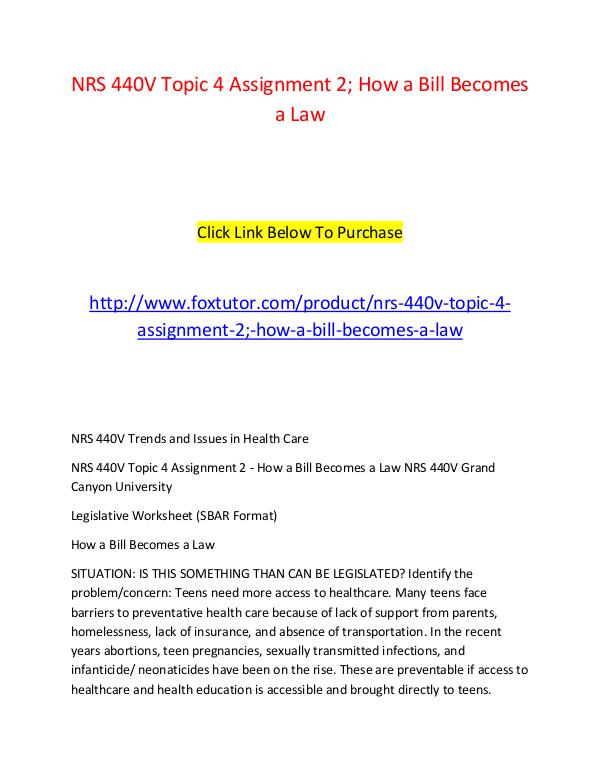 NRS 440V Topic 4 Assignment 2; How a Bill Becomes a Law NRS 440V Topic 4 Assignment 2; How a Bill Becomes