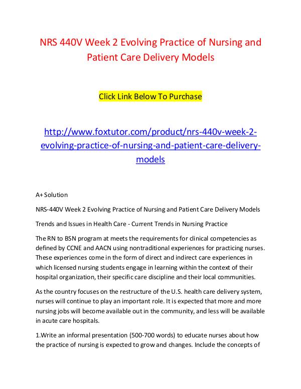 NRS 440V Week 2 Evolving Practice of Nursing and Patient Care Deliver NRS 440V Week 2 Evolving Practice of Nursing and P