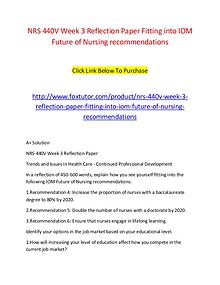 NRS 440V Week 3 Reflection Paper Fitting into IOM Future of Nursing r