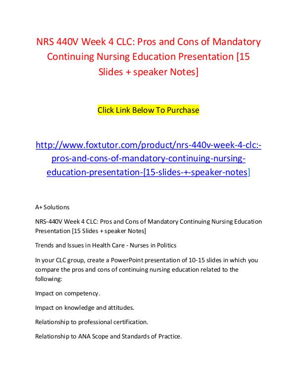 NRS 440V Week 4 CLC Pros and Cons of Mandatory Continuing Nursing Edu NRS 440V Week 4 CLC Pros and Cons of Mandatory Con