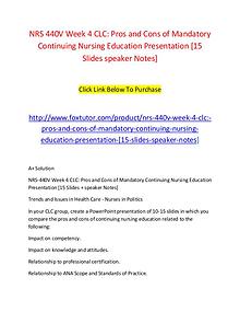 NRS 440V Week 4 CLC Pros and Cons of Mandatory Continuing Nursing Edu