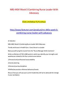 NRS 440V Week 5 Combining Nurse Leader With Advocacy