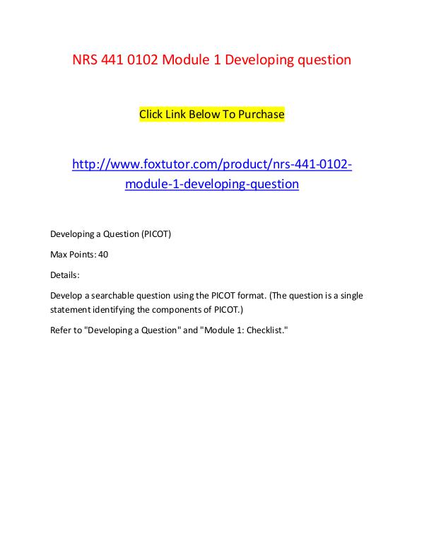 NRS 441 0102 Module 1 Developing question NRS 441 0102 Module 1 Developing question