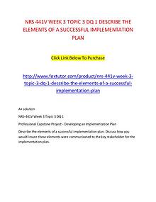 NRS 441V WEEK 3 TOPIC 3 DQ 1 DESCRIBE THE ELEMENTS OF A SUCCESSFUL IM