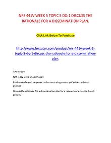 NRS 441V WEEK 5 TOPIC 5 DQ 1 DISCUSS THE RATIONALE FOR A DISSEMINATIO
