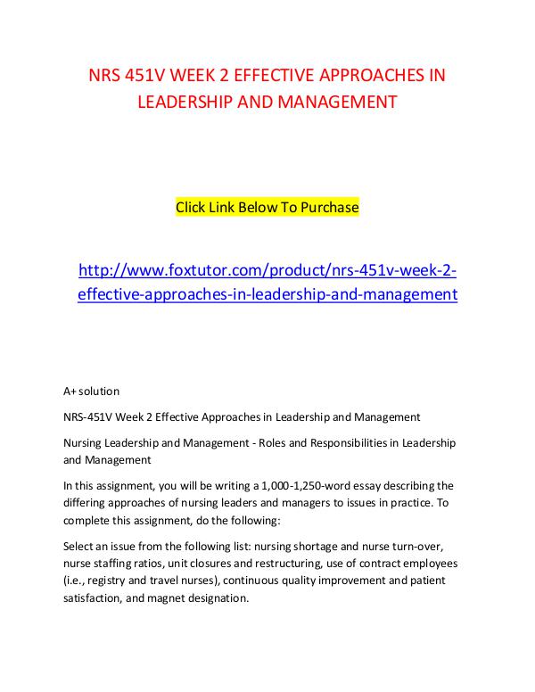 NRS 451V WEEK 2 EFFECTIVE APPROACHES IN LEADERSHIP AND MANAGEMENT (2) NRS 451V WEEK 2 EFFECTIVE APPROACHES IN LEADERSHIP