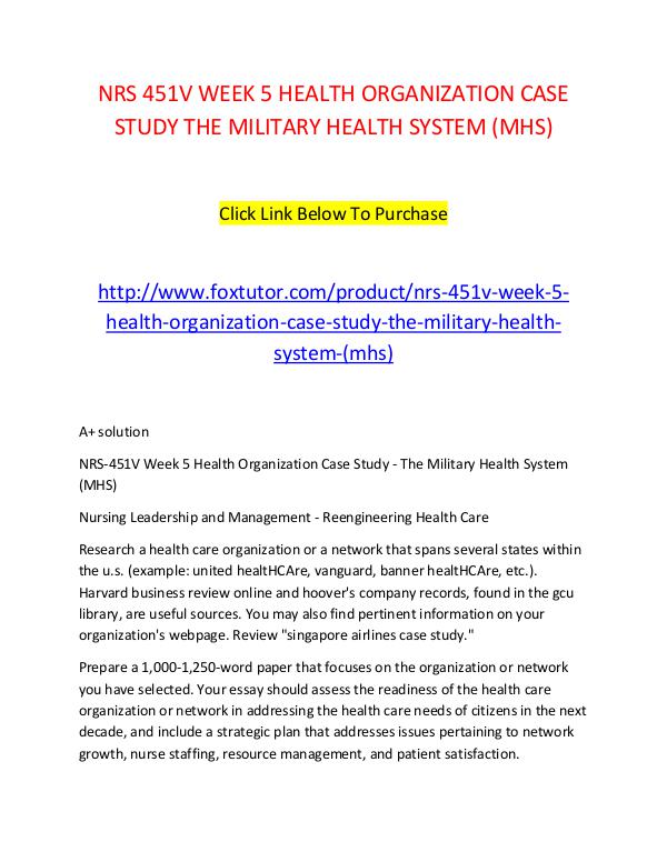 NRS 451V WEEK 5 HEALTH ORGANIZATION CASE STUDY THE MILITARY HEALTH SY NRS 451V WEEK 5 HEALTH ORGANIZATION CASE STUDY THE