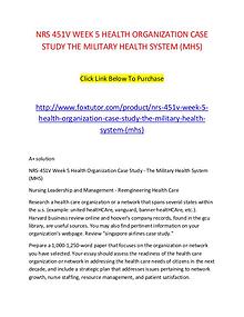 NRS 451V WEEK 5 HEALTH ORGANIZATION CASE STUDY THE MILITARY HEALTH SY