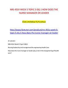 NRS 451V WEEK 5 TOPIC 5 DQ 1 HOW DOES THE NURSE MANAGER OR LEADER\