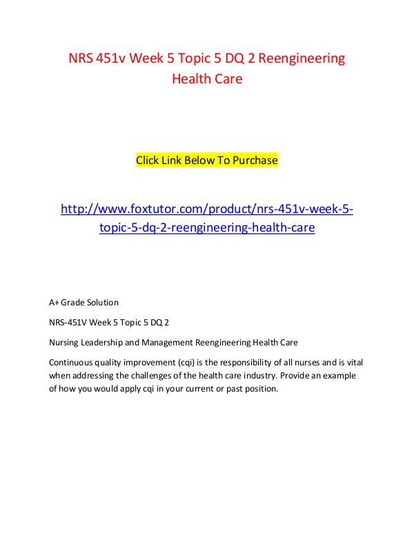 NRS 451v Week 5 Topic 5 DQ 2 Reengineering Health Care NRS 451v Week 5 Topic 5 DQ 2 Reengineering Health