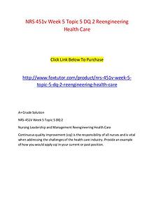 NRS 451v Week 5 Topic 5 DQ 2 Reengineering Health Care
