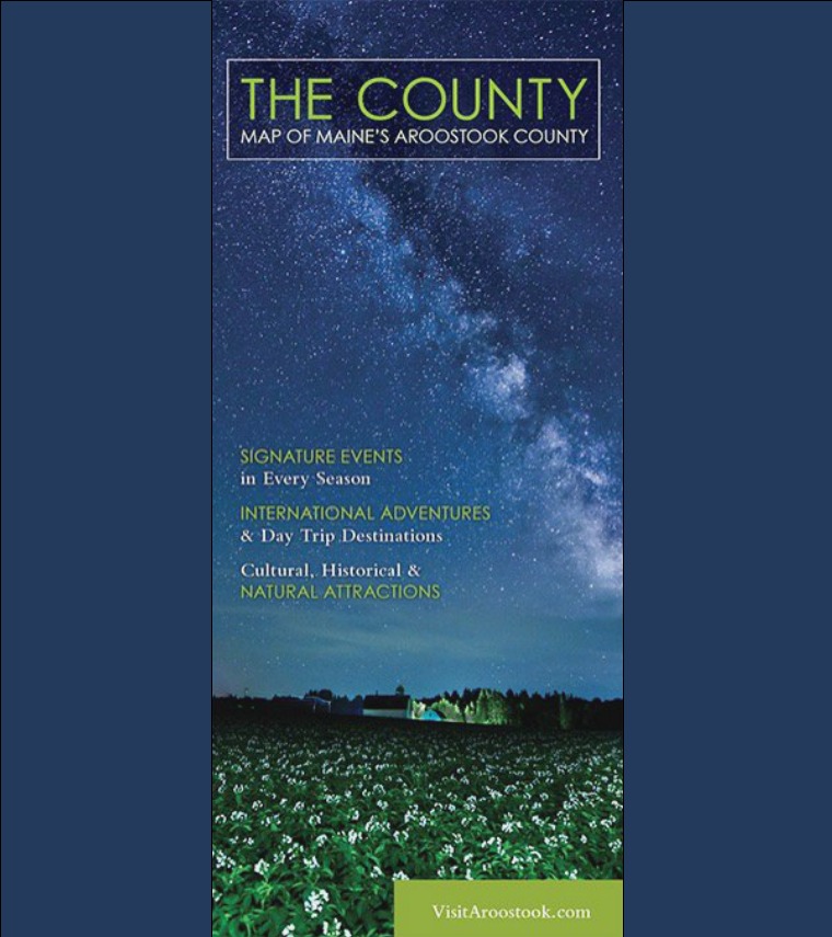 The County: Map to Aroostook County 2017/2018