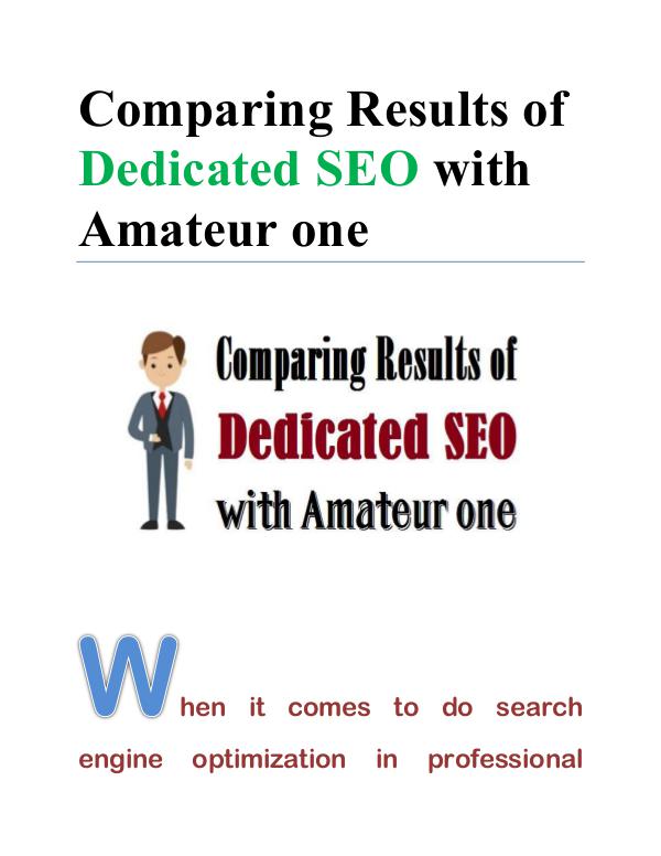 Comparing Results of Dedicated SEO with Amateur one Dedicated SEO with Amateur one