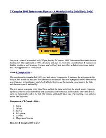 T Complex 1000 Testosterone Booster - A Wonder for the Build Rock Bod
