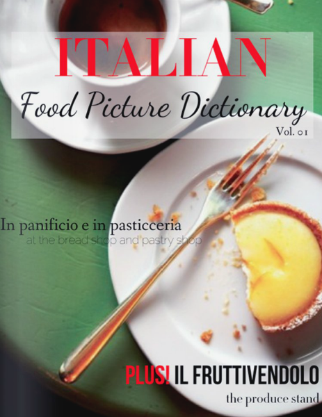 ITALIAN: Food Picture Dictionaries Vol. 01, In panificio e in pasticceria