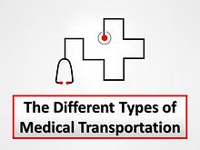 The Different Types of Medical Transportation